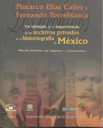 ARCHIVOS PLUTARCO ELIAS CALLES Y FERNANDO TORREBLANCA LOS