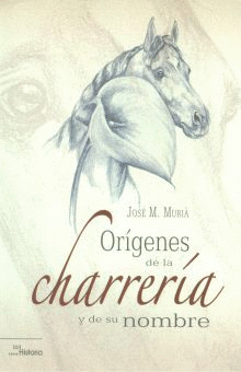 ORIGENES DE LA CHARRERIA