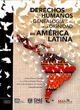 DERECHOS HUMANOS Y GENEALOGIA DE LA DIGNIDAD EN AMERICA LATINA