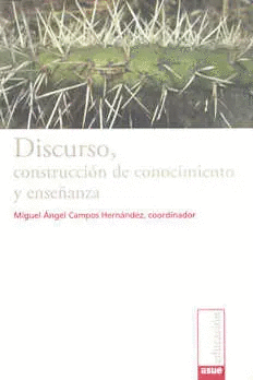 DISCURSO CONSTRUCCION DE CONOCIMIENTO Y ENSE�ANZA