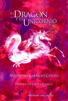 DRAGON Y EL UNICORNIO EL