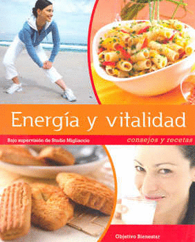 ENERGIA Y VITALIDAD CONSEJOS Y RECETAS