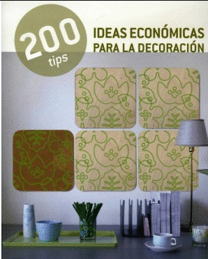 200 TIPS IDEAS ECONOMICAS PARA LA DECORACION
