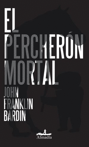 PERCHERON MORTAL EL