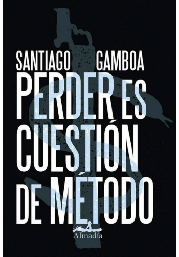 PERDER ES CUESTION DE METODO