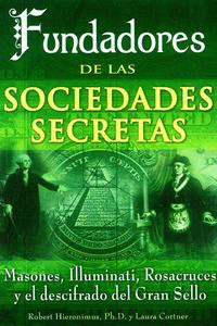 FUNDADORES DE LAS SOCIEDADES SECRETAS