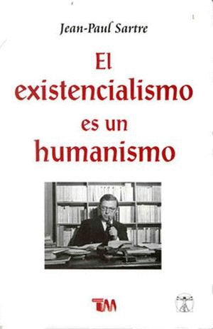 EXISTENCIALISMO ES UN HUMANISMO EL