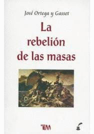 REBELION DE LAS MASAS LA