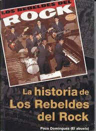 LA HISTORIA DE LOS REBELDES DEL ROCK