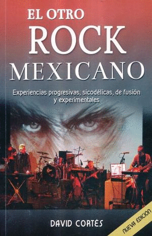 EL OTRO ROCK MEXICANO