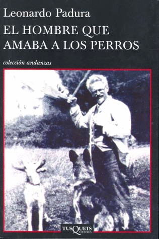 EL HOMBRE QUE AMABA A LOS PERROS