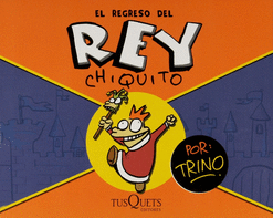 REGRESO DEL REY CHIQUITO EL