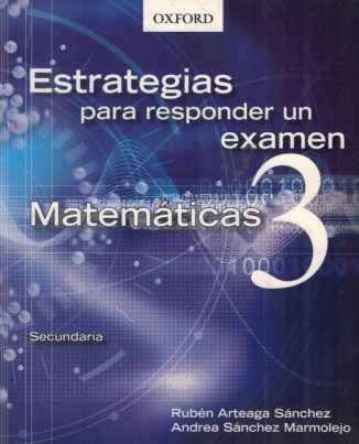 ESTRATEGIAS PARA RESPONDER UN EXAMEN MATEMATICAS 3 SECUNDARIA