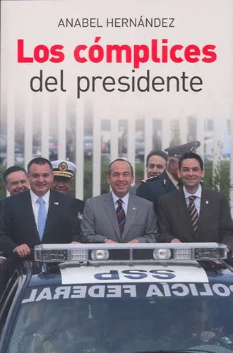 LOS COMPLICES DEL PRESIDENTE