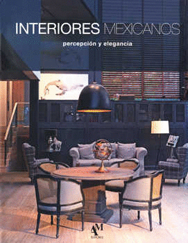 INTERIORES MEXICANOS 15 PERCEPCION Y ELEGANCIA