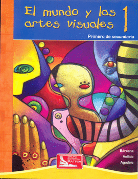 MUNDO Y LAS ARTES VISUALES 1 SECUNDARIA EL