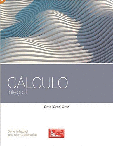 CALCULO INTEGRAL SERIE INTEGRAL POR COMPETENCIAS