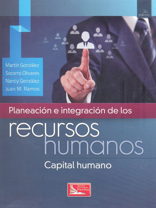 PLANEACION E INTEGRACION DE LOS RECURSOS HUMANOS