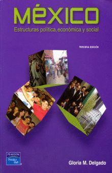 MEXICO ESTRUCTURAS POLITICA ECONOMICA Y SOCIAL