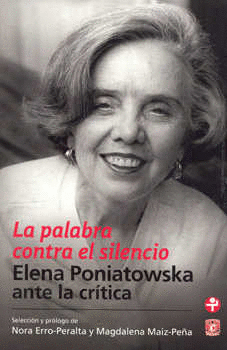 PALABRA CONTRA EL SILENCIO ELENA PONIATOWSKA ANTE LA CRITICA
