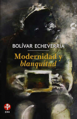 MODERNIDAD Y BLANQUITUD (BOLSILLO)