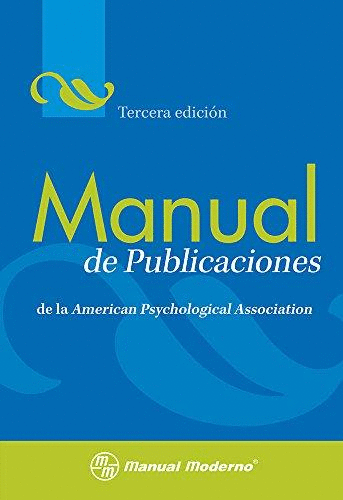 MANUAL DE PUBLICACIONES DE LA AMERICAN PSYCHOLOGICAL ASSOCIATION APA