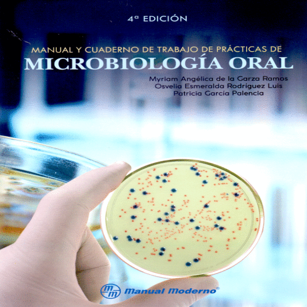 MANUAL Y CUADERNO DE TRABAJO DE PRACTICAS DE MICROBIOLOGIA ORAL