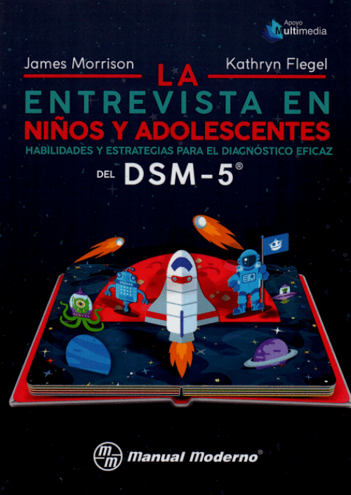 ENTREVISTA EN NIOS Y ADOLESCENTES LA HABILIDADES Y ESTRATEGIAS PARA EL DIAGNOSTICO EFICAZ DEL DSM5