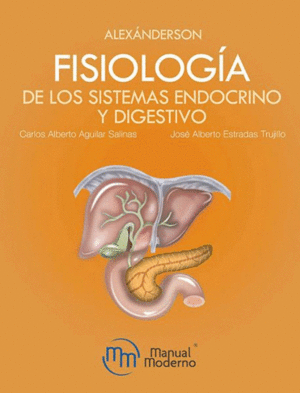 ALEXANDERSON FISIOLOGIA DE LOS SISTEMAS ENDOCRINO Y DIGESTIVO