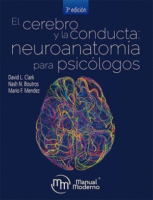 EL CEREBRO Y LA CONDUCTA NEUROANATOMIA PARA PSICOLOGOS