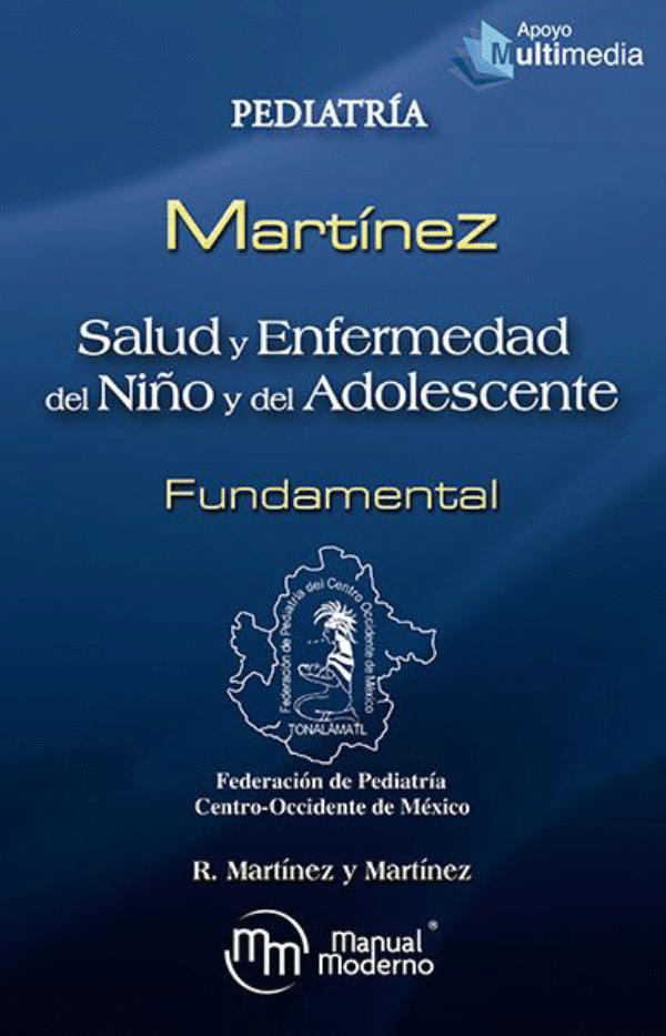 PEDIATRIA MARTINEZ SALUD Y ENFERMEDAD DEL NIO Y ADOLESCENTE FUNDAMENTAL