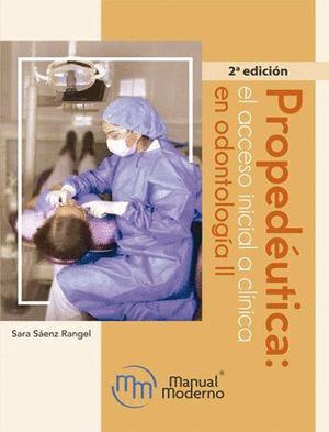 PROPEDEUTICA EL ACCESO INICIAL A CLINICA EN ODONTOLOGIA