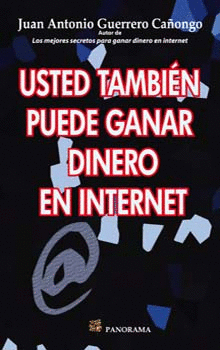 USTED TAMBIEN PUEDE GANAR DINERO EN INTERNET