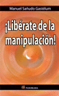 LIBERATE DE LA MANIPULACION