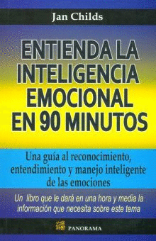 ENTIENDA LA INTELIGENCIA EMOCIONAL EN 90 MINUTOS