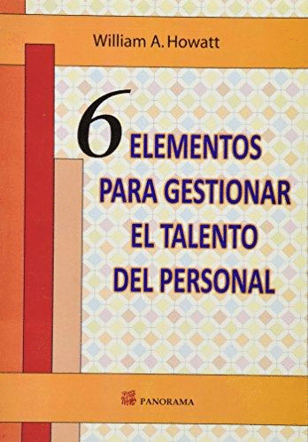 6 ELEMENTOS PARA GESTIONAR EL TALENTO DEL PERSONAL