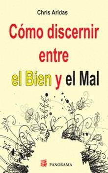 COMO DISCERNIR ENTRE EL BIEN Y EL MAL