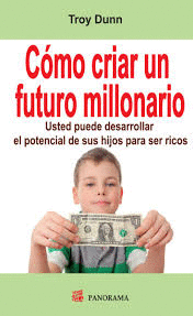 COMO CRIAR UN FUTURO MILLONARIO