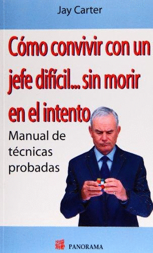 COMO CONVIVIR CON UN JEFE DIFICIL SIN MORIR EN EL INTENTO