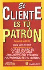 CLIENTE ES TU PATRON EL