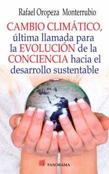 CAMBIO CLIMATICO ULTIMA LLAMADA PARA LE EVOLUCION DE LA CONCIENCIA