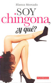 SOY CHINGONA Y QUE
