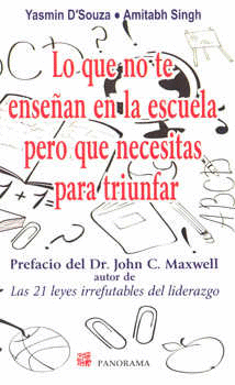 QUE NO TE ENSE�AN EN LA ESCUELA PERO QUE NECESITAS PARA TRIUNFAR LO