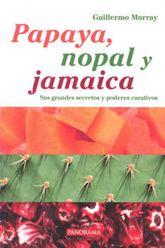 PAPAYA NOPAL Y JAMAICA