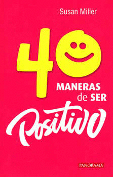 40 MANERAS DE SER POSITIVO