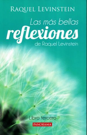 LAS MAS BELLAS REFLEXIONES DE RAQUEL LEVINSTEIN LIBRO TERCERO