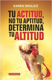 TU ACTITUD NO TU APTITUD DETERMINA TU ALTITUD