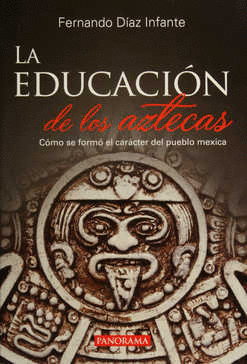 LA EDUCACION DE LOS AZTECAS