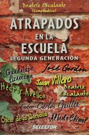 ATRAPADOS EN LA ESCUELA SEGUNDA GENERACION