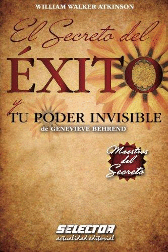 SECRETO DEL EXITO Y TU PODER INVISIBLE EL